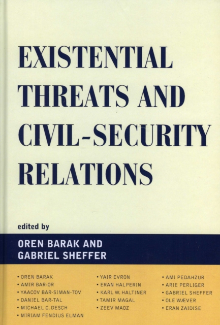 Existential Threats and Civil Security Relations, Hardback Book