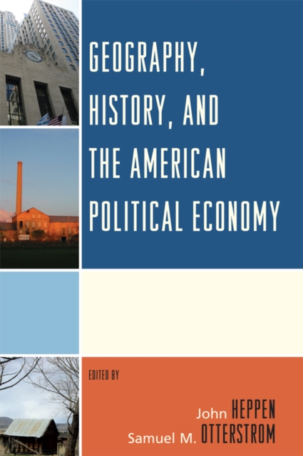 Geography, History, and the American Political Economy, EPUB eBook
