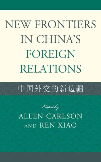 New Frontiers in China's Foreign Relations : Zhongguo Waijiao de Xin Bianjiang, EPUB eBook