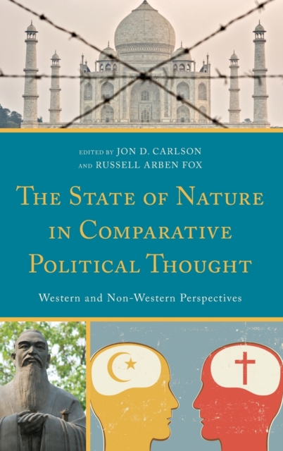 The State of Nature in Comparative Political Thought : Western and Non-Western Perspectives, Hardback Book