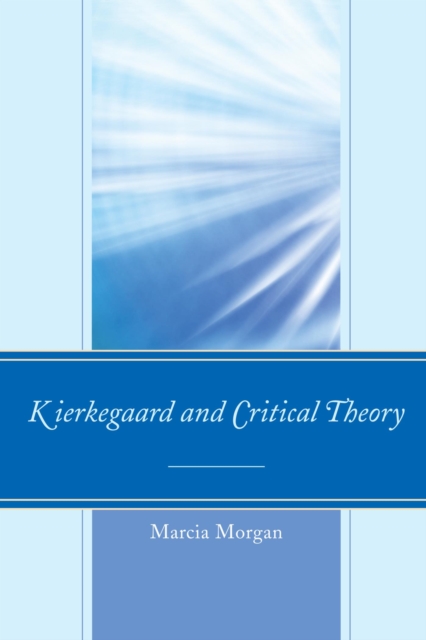 Kierkegaard and Critical Theory, EPUB eBook
