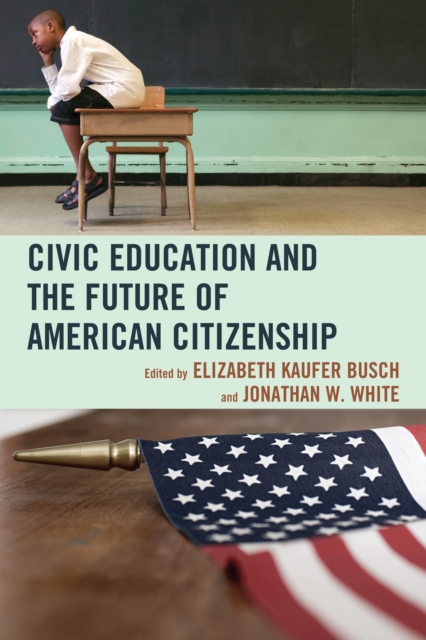Civic Education and the Future of American Citizenship, EPUB eBook