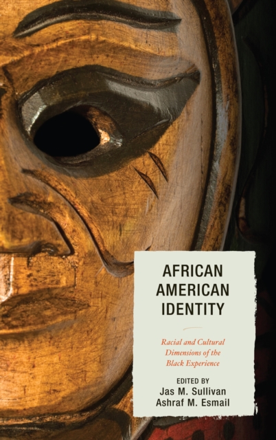 African American Identity : Racial and Cultural Dimensions of the Black Experience, Hardback Book