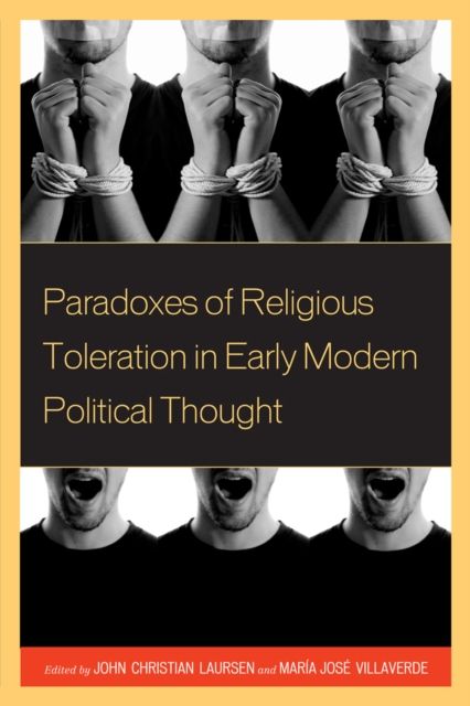 Paradoxes of Religious Toleration in Early Modern Political Thought, Hardback Book
