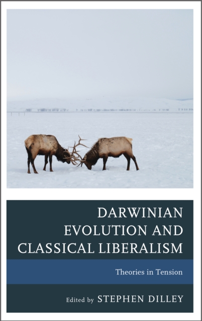 Darwinian Evolution and Classical Liberalism : Theories in Tension, Hardback Book