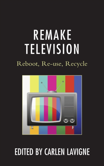 Remake Television : Reboot, Re-use, Recycle, EPUB eBook
