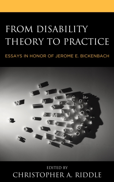 From Disability Theory to Practice : Essays in Honor of Jerome E. Bickenbach, Hardback Book