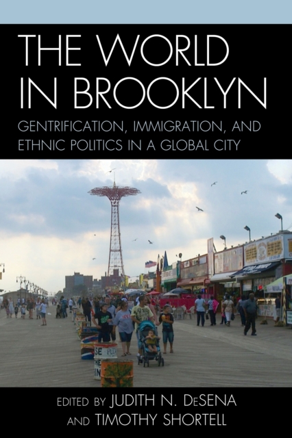 The World in Brooklyn : Gentrification, Immigration, and Ethnic Politics in a Global City, Paperback / softback Book