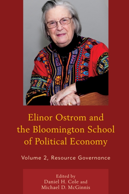 Elinor Ostrom and the Bloomington School of Political Economy : Resource Governance, Hardback Book