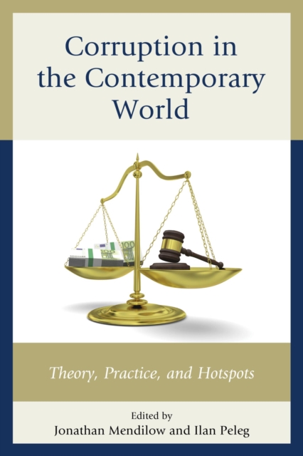 Corruption in the Contemporary World : Theory, Practice, and Hotspots, EPUB eBook