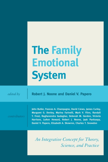 The Family Emotional System : An Integrative Concept for Theory, Science, and Practice, Hardback Book