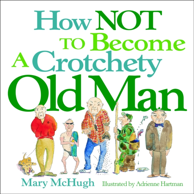 How Not to Become a Crotchety Old Man, EPUB eBook