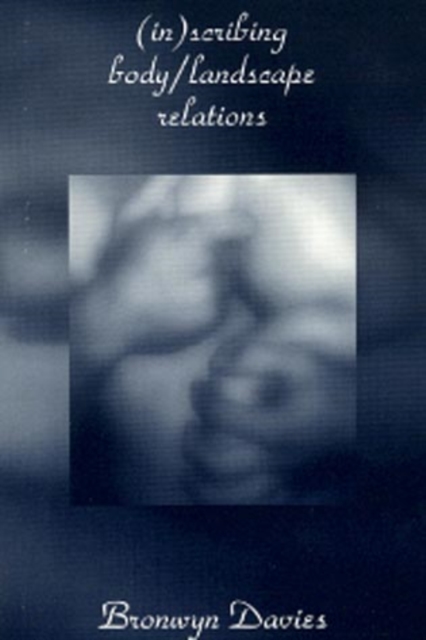 (In)scribing Body/Landscape Relations, Hardback Book