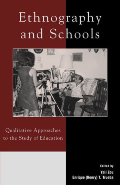 Ethnography and Schools : Qualitative Approaches to the Study of Education, Hardback Book