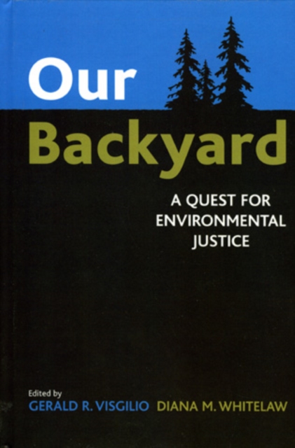 Our Backyard : A Quest for Environmental Justice, Hardback Book