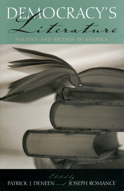 Democracy's Literature : Politics and Fiction in America, Paperback / softback Book