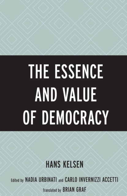 The Essence and Value of Democracy, Hardback Book