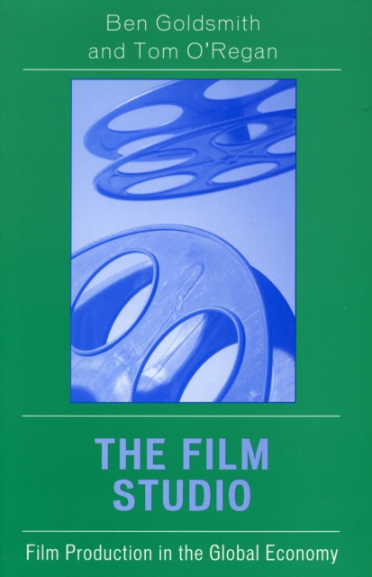 The Film Studio : Film Production in the Global Economy, Paperback / softback Book