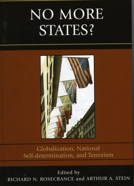 No More States? : Globalization, National Self-determination, and Terrorism, Hardback Book