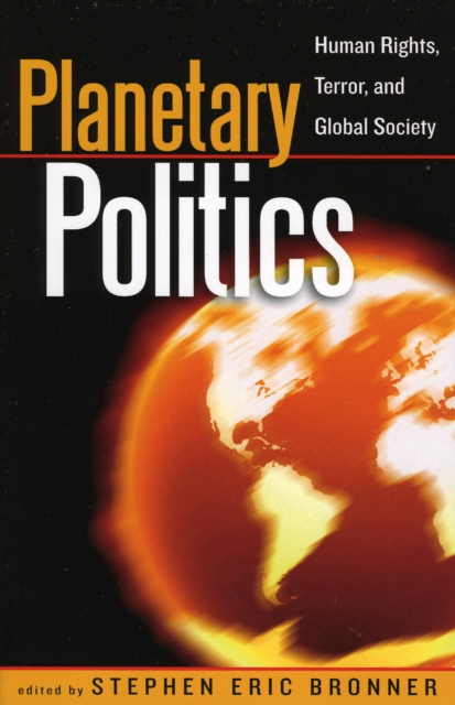 Planetary Politics : Human Rights, Terror, and Global Society, Paperback / softback Book
