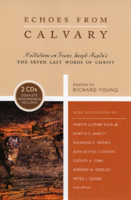 Echoes from Calvary : Mediations on Franz Joseph Haydn's The Seven Last Words of Christ, Mixed media product Book