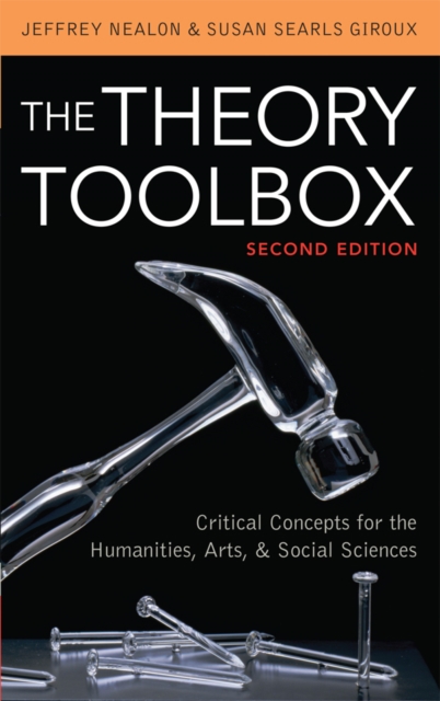 Theory Toolbox : Critical Concepts for the Humanities, Arts, & Social Sciences, EPUB eBook