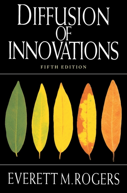 Diffusion of Innovations, 5th Edition, Paperback / softback Book