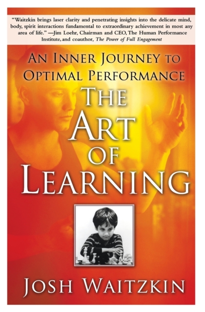The Art of Learning : An Inner Journey to Optimal Performance, Paperback / softback Book