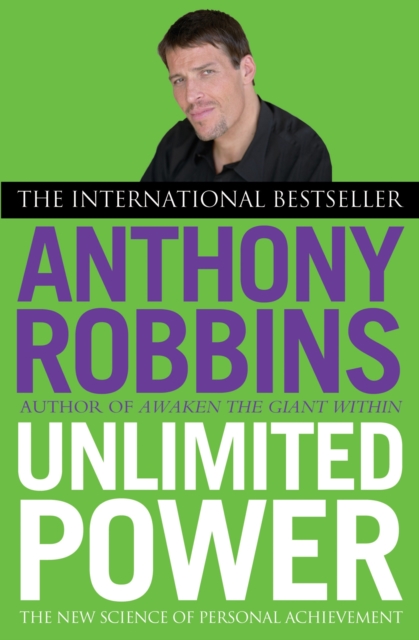 Unlimited Power : The New Science of Personal Achievement, Paperback / softback Book