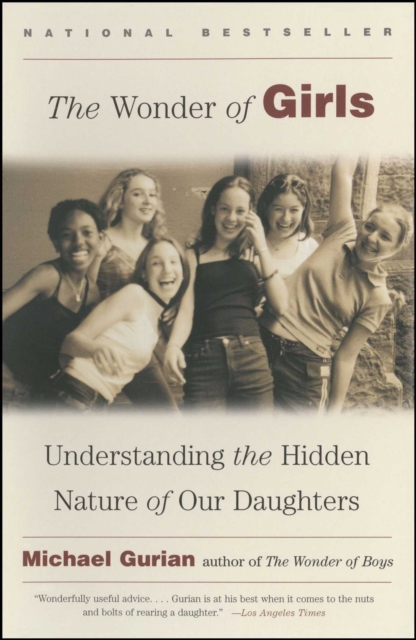 The Wonder of Girls : Understanding the Hidden Nature of Our Daughters, EPUB eBook