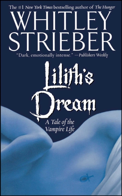 Lilith's Dream : A Tale of the Vampire Life, EPUB eBook