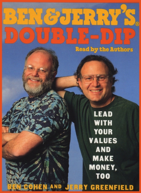 Ben & Jerry's Double-Dip Capitalism : Lead With Your Values and Make Money Too, eAudiobook MP3 eaudioBook