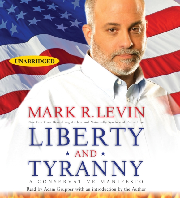 Liberty and Tyranny : A Conservative Manifesto, eAudiobook MP3 eaudioBook