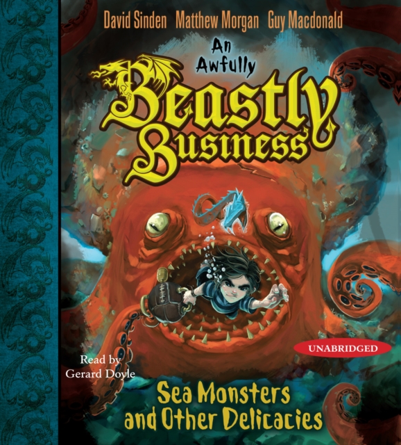 Sea Monsters and other Delicacies : An Awfully Beastly Business Book Two, eAudiobook MP3 eaudioBook