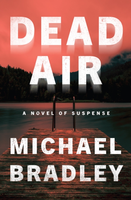 Dead Air : A Novel of Suspense, EPUB eBook