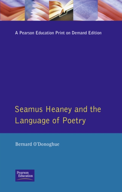 Seamus Heaney and the Language Of Poetry, Paperback / softback Book