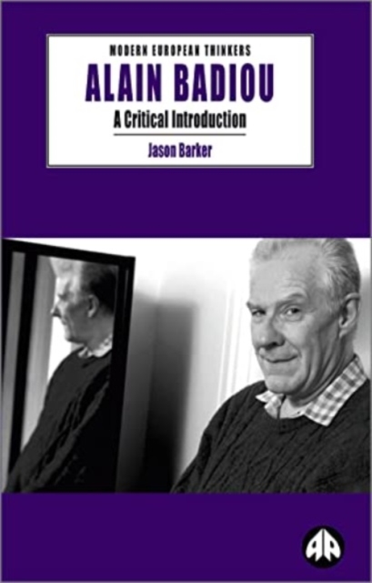 Alain Badiou : A Critical Introduction, Hardback Book