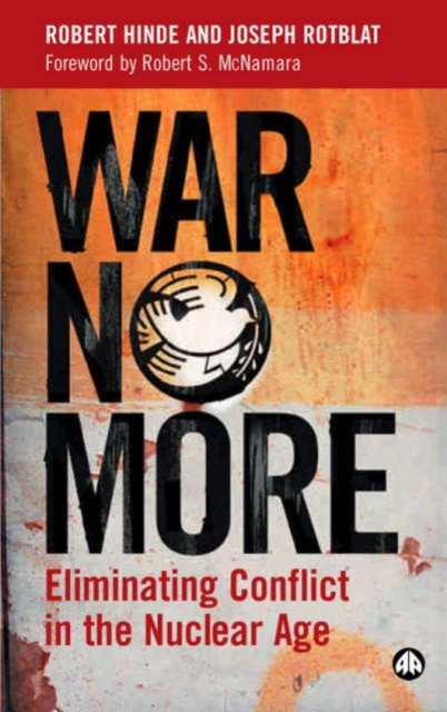 War No More : Eliminating Conflict in the Nuclear Age, Hardback Book