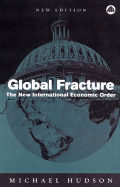 Global Fracture : The New International Economic Order, Paperback / softback Book