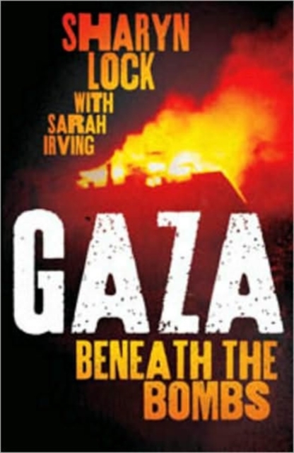 Gaza : Beneath the Bombs, Hardback Book