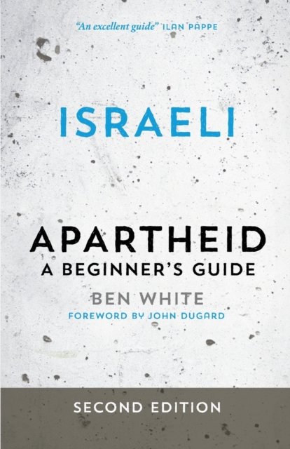 Israeli Apartheid : A Beginner's Guide, Paperback / softback Book