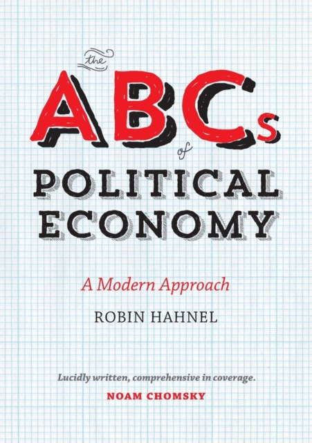 The ABCs of Political Economy : A Modern Approach, Paperback / softback Book