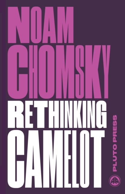 Rethinking Camelot : JFK, the Vietnam War, and U.S. Political Culture, Paperback / softback Book