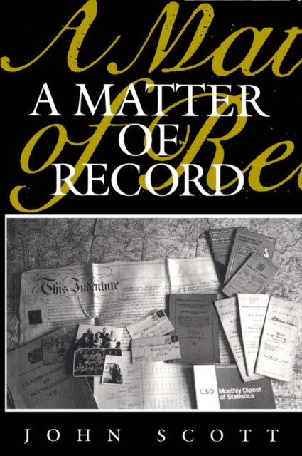 A Matter of Record : Documentary Sources in Social Research, Paperback / softback Book