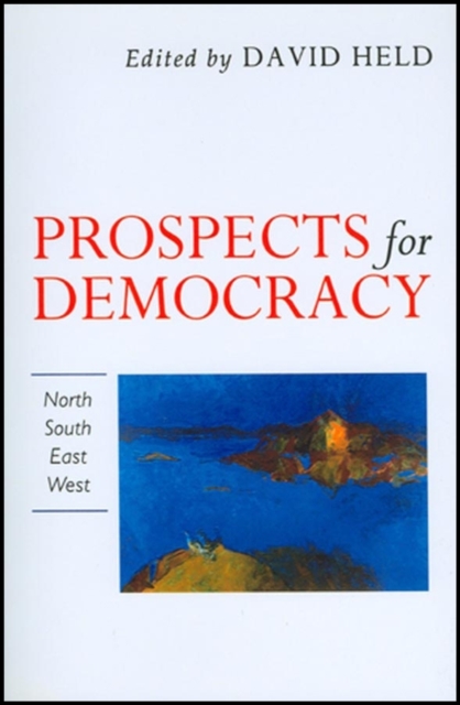 Prospects for Democracy : North, South, East, West, Paperback / softback Book