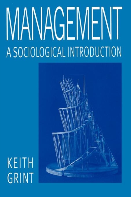 Management : A Sociological Introduction, Paperback / softback Book