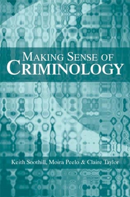 Making Sense of Criminology, Paperback / softback Book