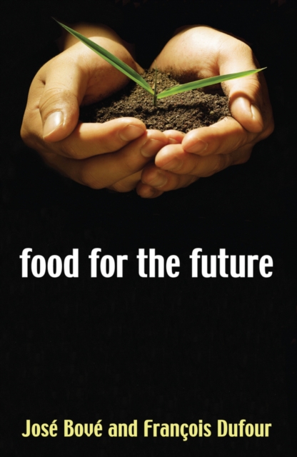 Food for the Future : Agriculture for a Global Age, Paperback / softback Book