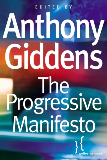 The Progressive Manifesto : New Ideas for the Centre-Left, Hardback Book