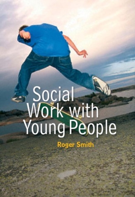 Social Work with Young People, Paperback / softback Book